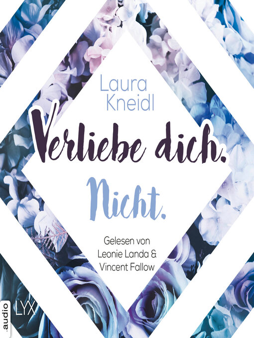 Title details for Verliebe dich. Nicht.--Berühre mich nicht-Reihe, Teil 5 (Ungekürzt) by Laura Kneidl - Available
